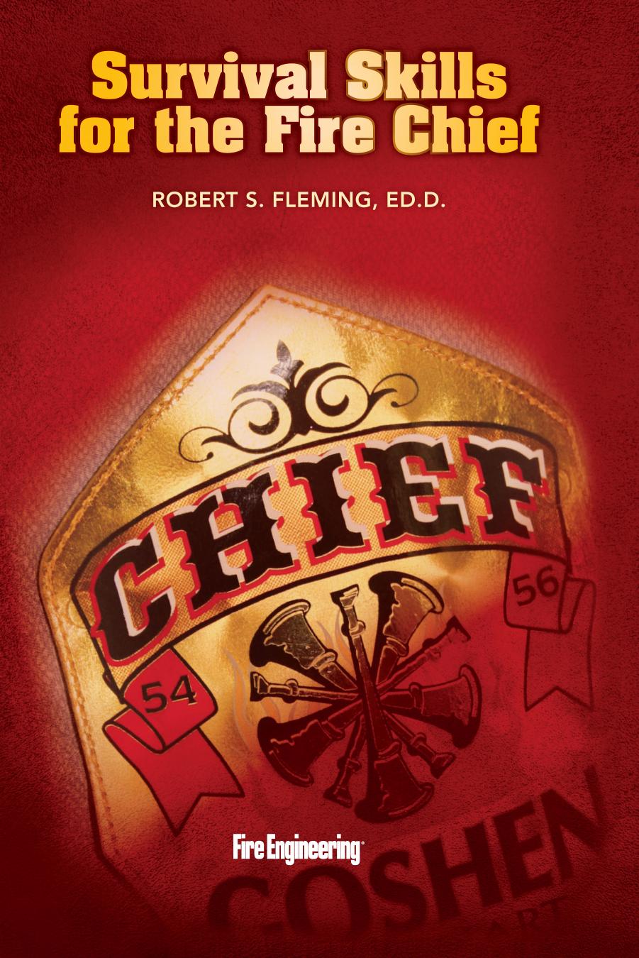 Survival Skills for the Fire Chief by Robert S. Fleming Ed.D