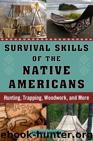 Survival Skills of the Native Americans by Stephen Brennan