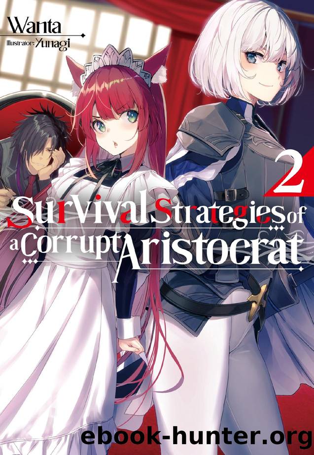 Survival Strategies of a Corrupt Aristocrat: Volume 2 by Wanta