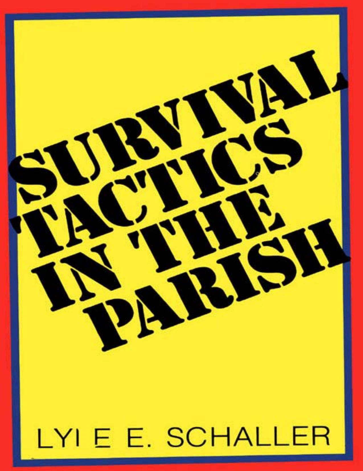 Survival Tactics in the Parish by Lyle E. Schaller