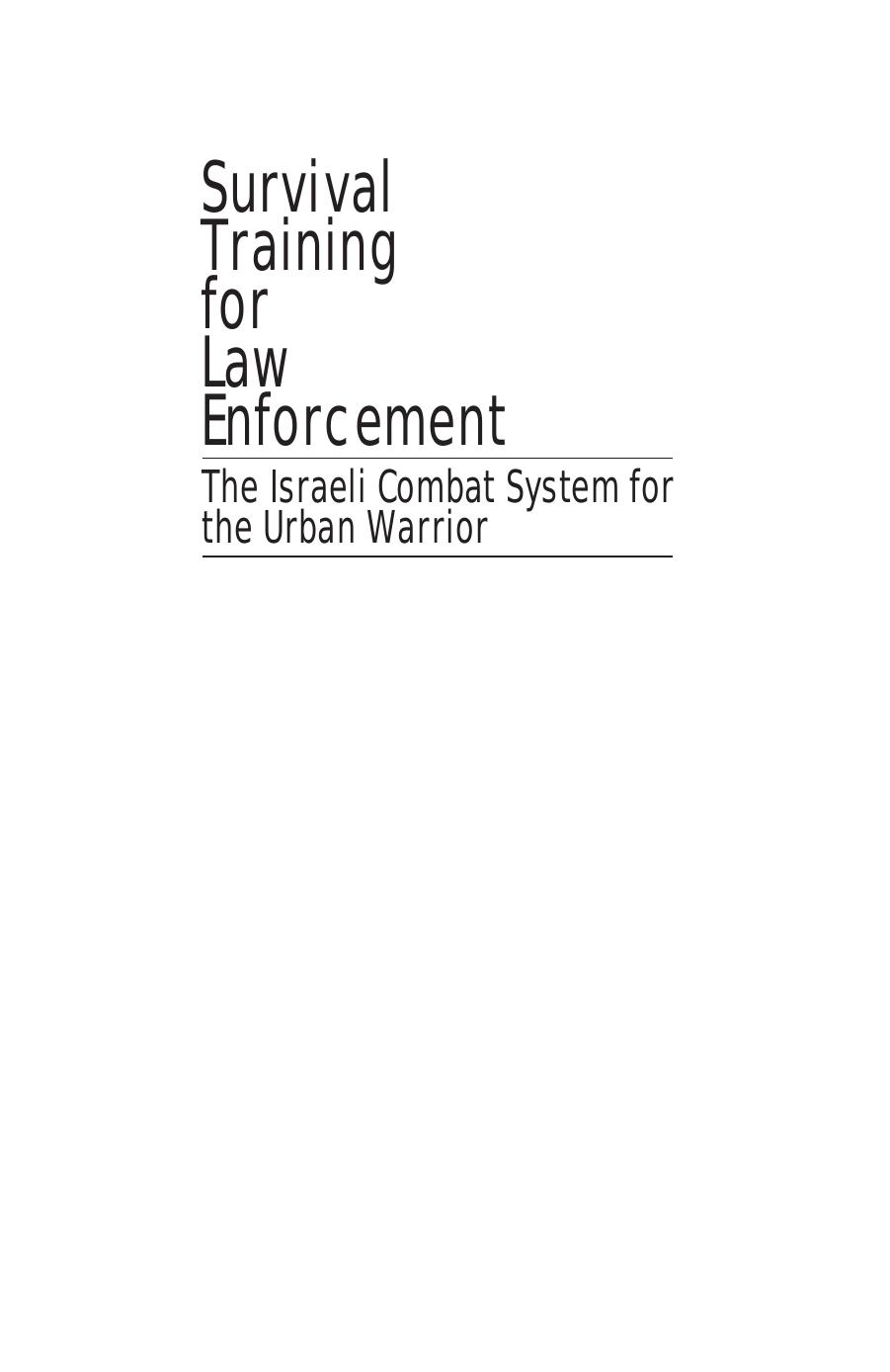 Survival Training For Law Enforcement by Tzviel “BK” Blankchtein and Ann R. Bumbak