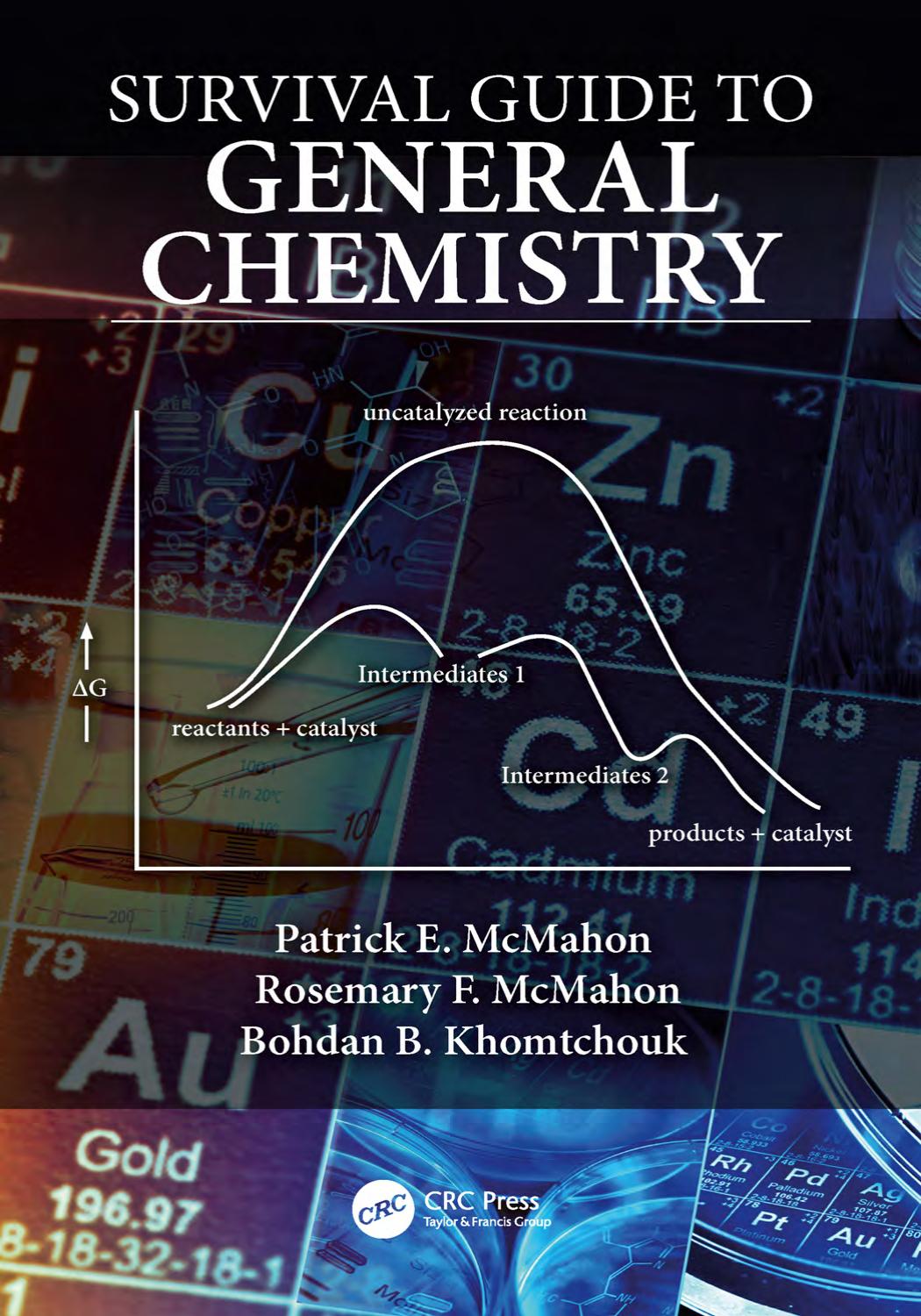 Survival guide to general chemistry by Khomtchouk Bohdan B.; McMahon Patrick E.; McMahon Rosemary Fischer