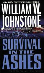 Survival in the Ashes by William W. Johnstone