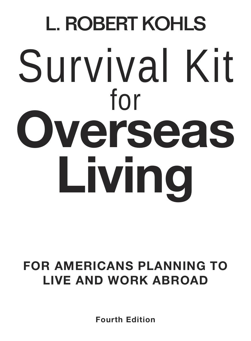 Survival kit for overseas living : for Americans planning to live and work abroad by L Robert Kohls