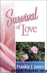 Survival of Love by Frankie J. Jones