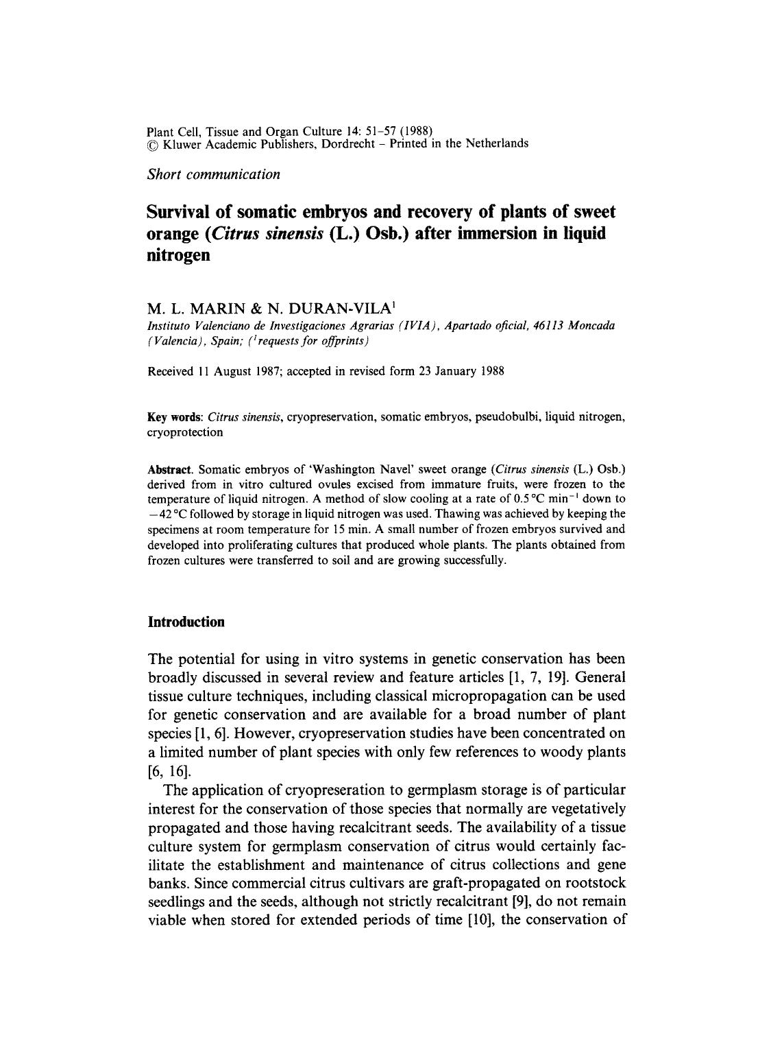 Survival of somatic embryos and recovery of plants of sweet orange ( <Emphasis Type="Italic">Citrus sinensis <Emphasis> (L.) Osb.) after immersion in liquid nitrogen by Unknown
