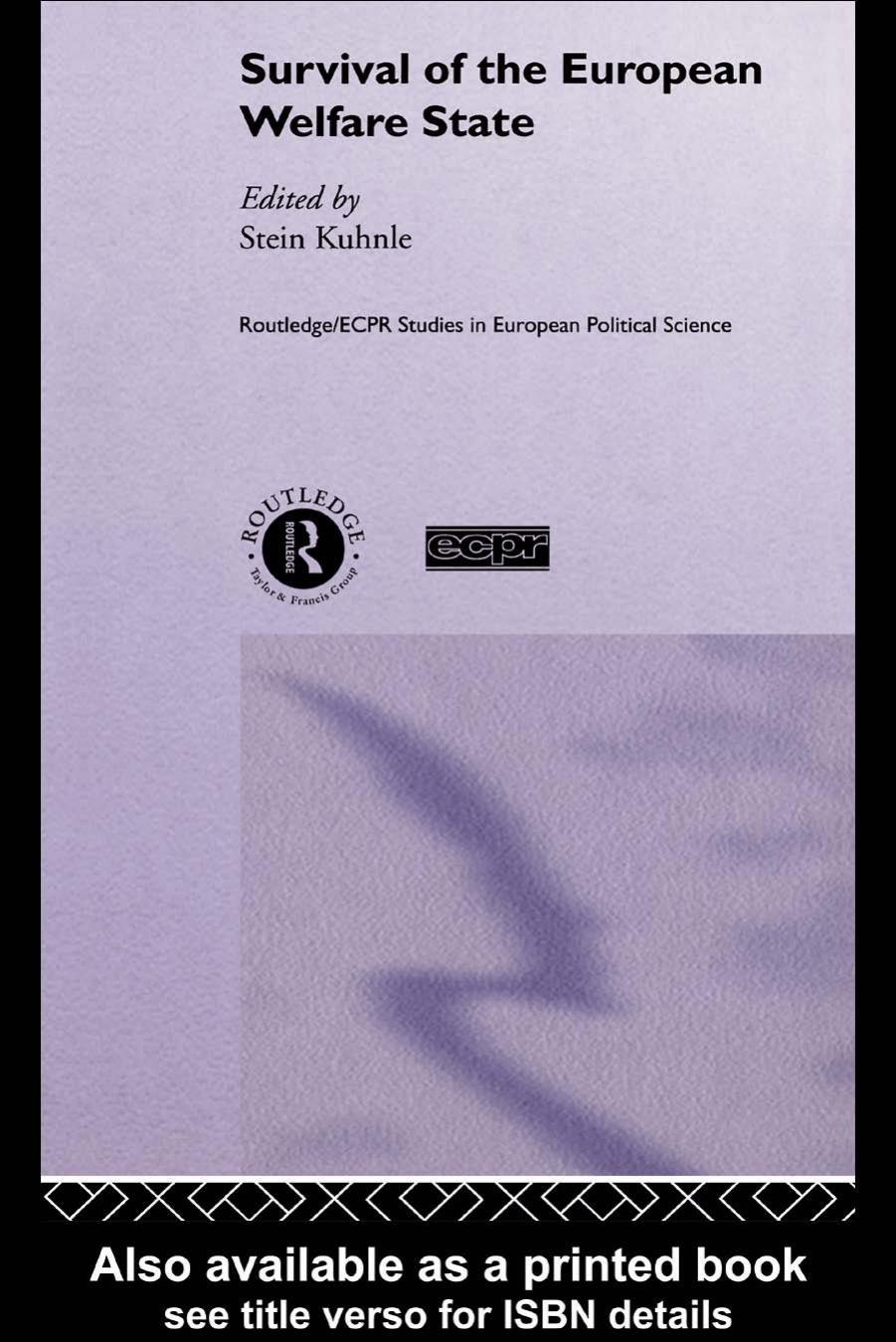 Survival of the European Welfare State (Routledge Ecpr Studies in European Political Science, 14) by Stein Kuhnle