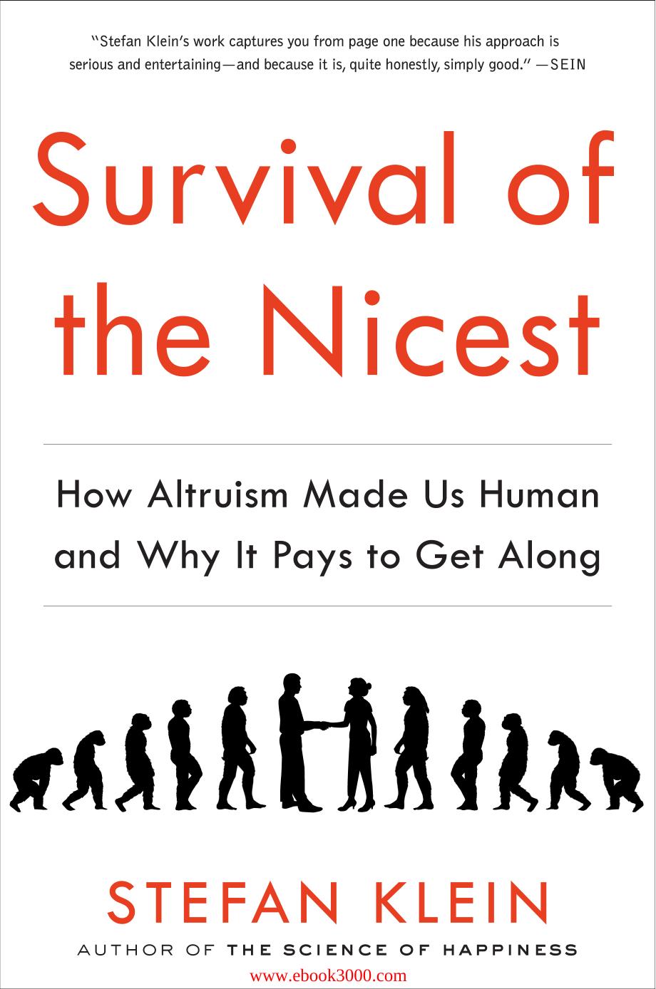 Survival of the Nicest: How Altruism Made Us Human and Why It Pays to Get Along by Unknow