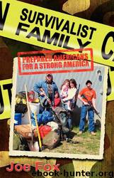 Survivalist Family Prepared Americans for a Strong America by Joe Fox