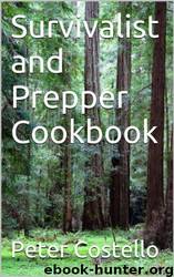 Survivalist and Prepper Cookbook by Peter Costello