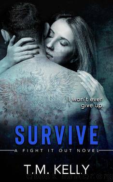 Survive (Fight It Out Book 1) by T.M. Kelly