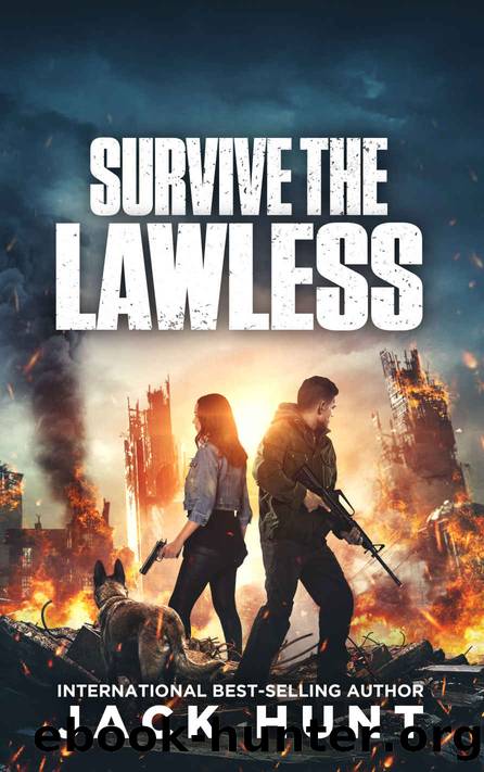 Survive the Lawless: A Post-Apocalyptic EMP Survival Thriller (A Powerless World Book 2) by Jack Hunt