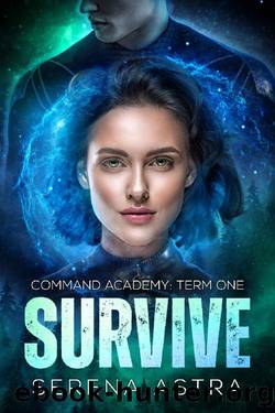 Survive: An Alien Romance (Command Academy Book 1) by Serena Astra