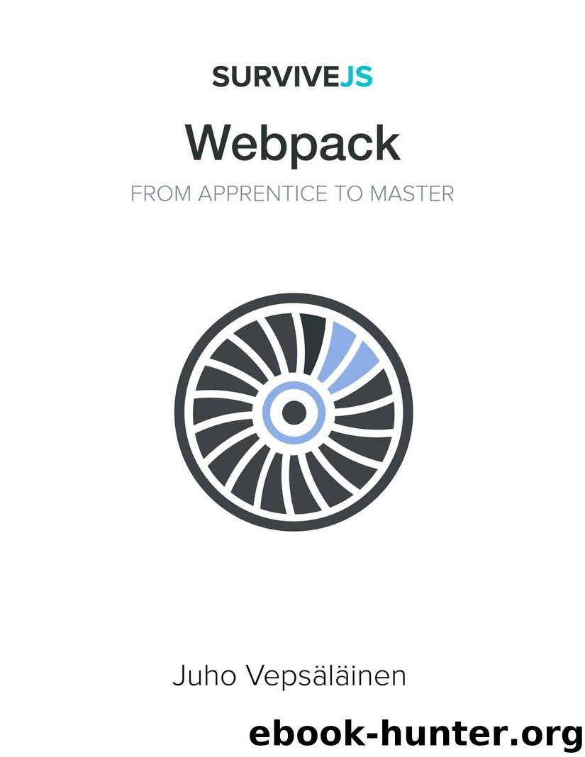 SurviveJS - Webpack: From apprentice to master by Juho Vepsäläinen