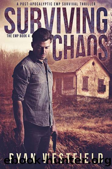 Surviving Chaos_A Post-Apocalyptic EMP Survival Thriller by Ryan Westfield