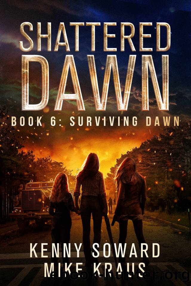 Surviving Dawn: Shattered Dawn Book 6: (A Post-Apocalyptic Survival Thriller) by Kenny Soward & Mike Kraus