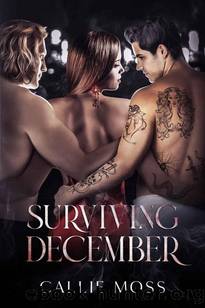 Surviving December : A Dark Romance Thriller by Callie Moss
