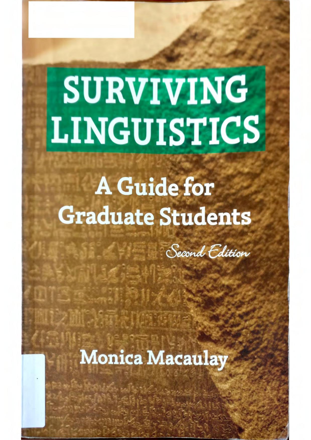 Surviving Linguistics: A Guide for Graduate Students by Monica Macaulay