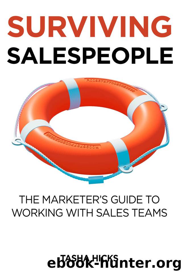 Surviving Salespeople: The Marketer’s Guide to Working with Sales Teams by Hicks Tasha