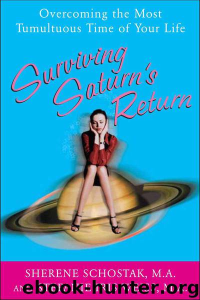 Surviving Saturn's Return: Overcoming the Most Tumultuous Time of Your Life by Sherene Schostak & Sherene Schostak & Weiss Iris Stefanie & Weiss Iris Stefanie