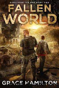 Surviving The End (Book 2): Fallen World by Hamilton Grace