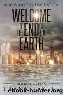 Surviving The Evacuation | Book 19 | Welcome To The End of The Earth by Tayell Frank