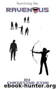 Surviving The Ravenous by King Christine