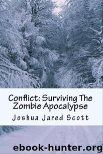 Surviving The Zombie Apocalypse (Book 2): Conflict by Scott Joshua Jared