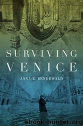 Surviving Venice by Anna Eriksson Bendewald