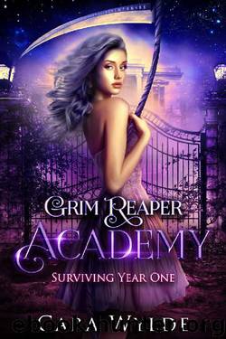 Surviving Year One: A Reverse Harem Bully Romance (Grim Reaper Academy Book 1) by Cara Wylde