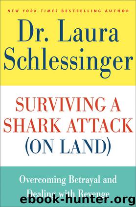 Surviving a Shark Attack (On Land) by Dr. Laura Schlessinger