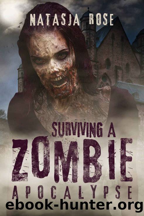 Surviving a Zombie Apocalypse by Natasja Rose