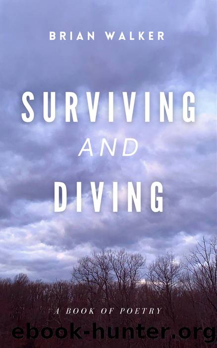 Surviving and Diving by Brian Walker
