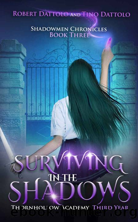 Surviving in the Shadows (Thornhollow Academy - Third Year) by Robert Dattolo & Tino Dattolo