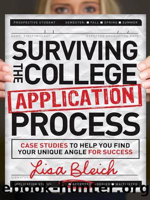 Surviving the College Application Process by Lisa Bleich