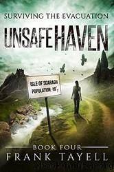 Surviving the Evacuation 04 Unsafe Haven by Frank Tayell