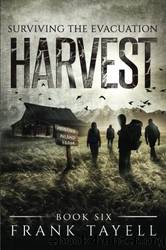 Surviving the Evacuation 06 Harvest by Frank Tayell