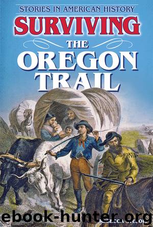 Surviving the Oregon Trail by Rebecca Stefoff