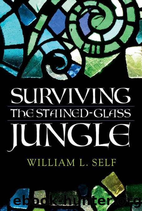 Surviving the Stained-Glass Jungle by William L. Self