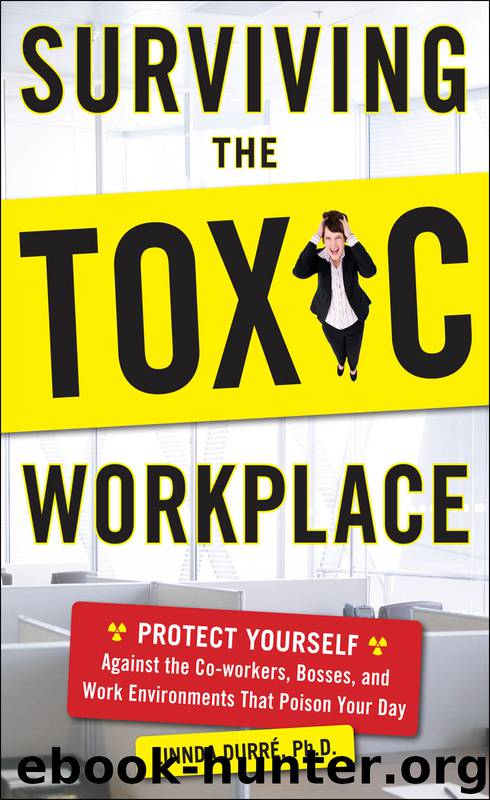 Surviving the Toxic Workplace by Linnda Durre