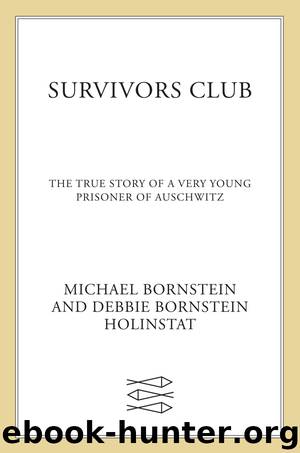 Survivors Club: The True Story of a Very Young Prisoner of Auschwitz by Michael Bornstein & Debbie Bornstein Holinstat