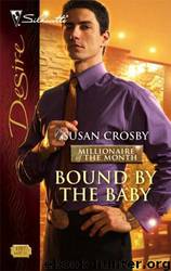 Susan Crosby - Bound by the Baby
