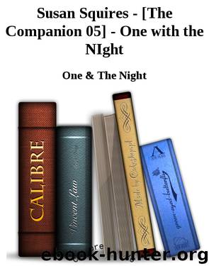 Susan Squires - [The Companion 05] - One with the NIght by One & The Night