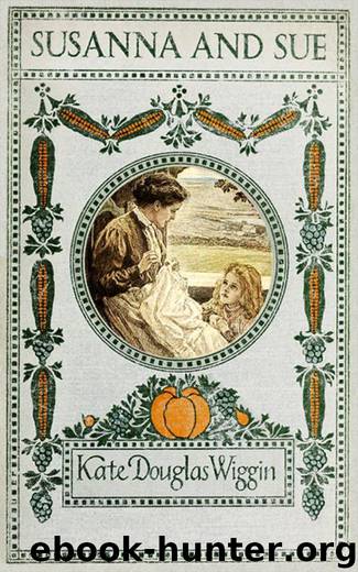 Susanna and Sue by Kate Douglas Smith Wiggin