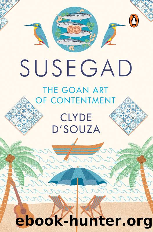 Susegad by Clyde D'Souza