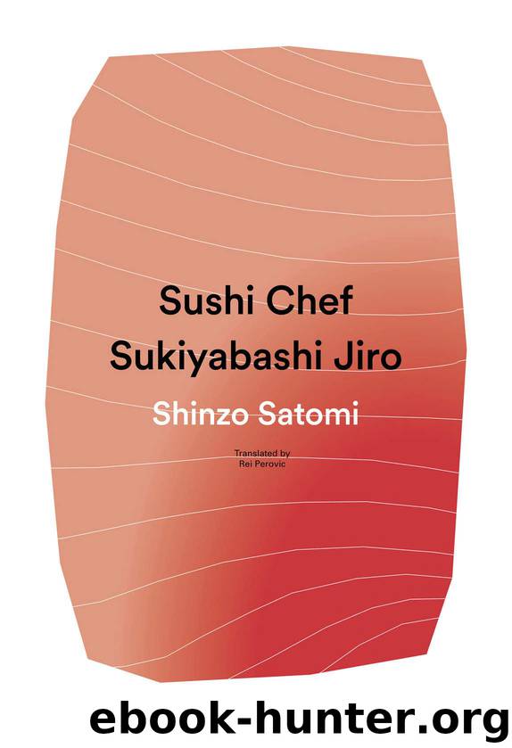 Sushi Chef: Sukiyabashi Jiro by Satomi Shinzo