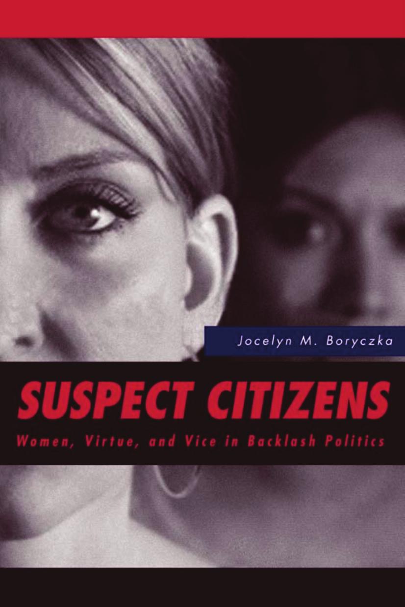 Suspect Citizens : Women, Virtue, and Vice in Backlash Politics by Jocelyn M. Boryczka