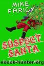 Suspect Santa by Faricy Mike