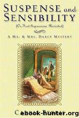 Suspense and Sensibility Or, First Impressions Revisited: A Mr. & Mrs. Darcy Mystery by Carrie Bebris