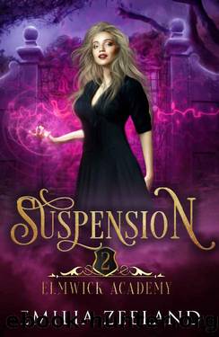 Suspension (Elmwick Academy Book 2) by Emilia Zeeland